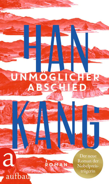 Han Kang: Unmöglicher Abschied